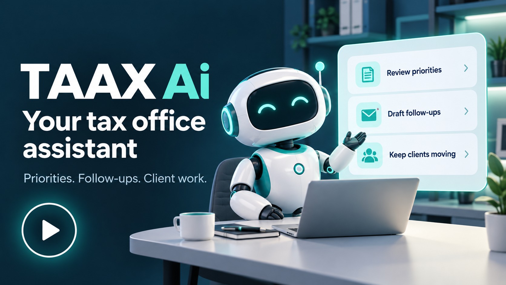 TAAX Ai: Your tax office assistant. Priorities, follow-ups and client work.